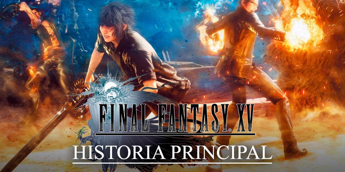 Historia principal paso a paso de Final Fantasy XV - Final Fantasy XV