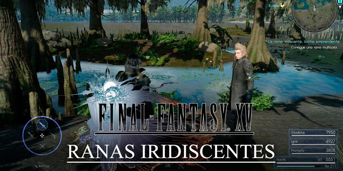 Dnde encontrar las Ranas Iridiscentes de Final Fantasy XV - Final Fantasy XV