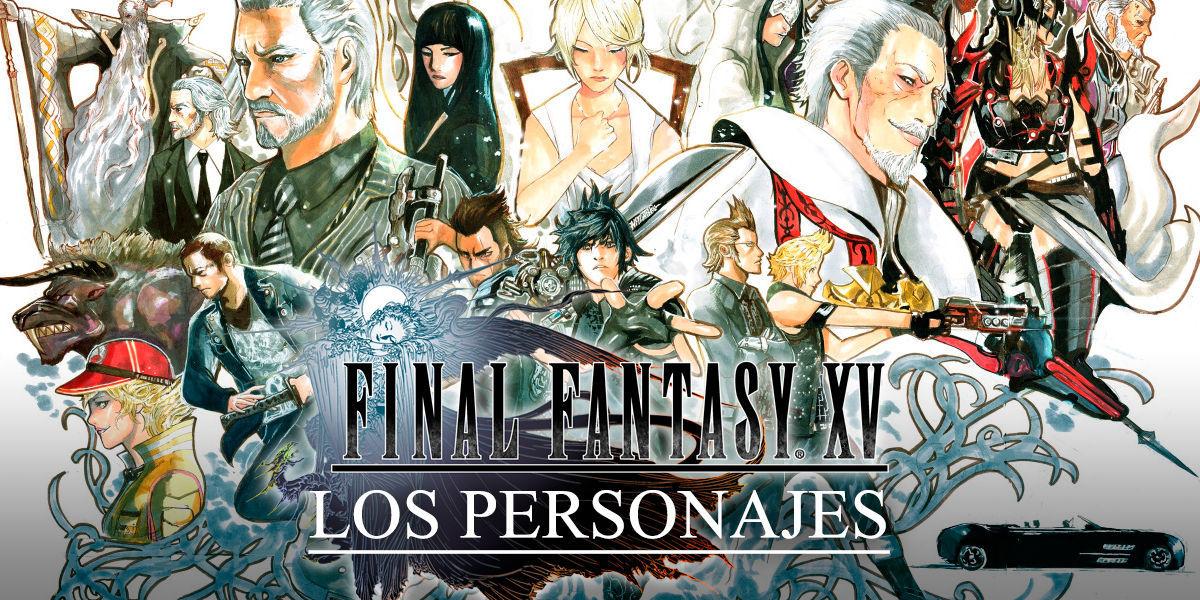 Estos son los personajes protagonistas de Final Fantasy XV - Final Fantasy XV
