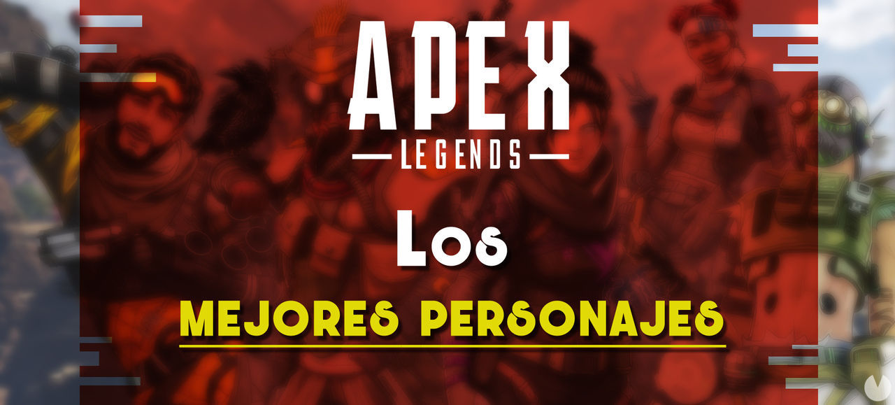 Los mejores personajes de cada tipo en Apex Legends  - Apex Legends