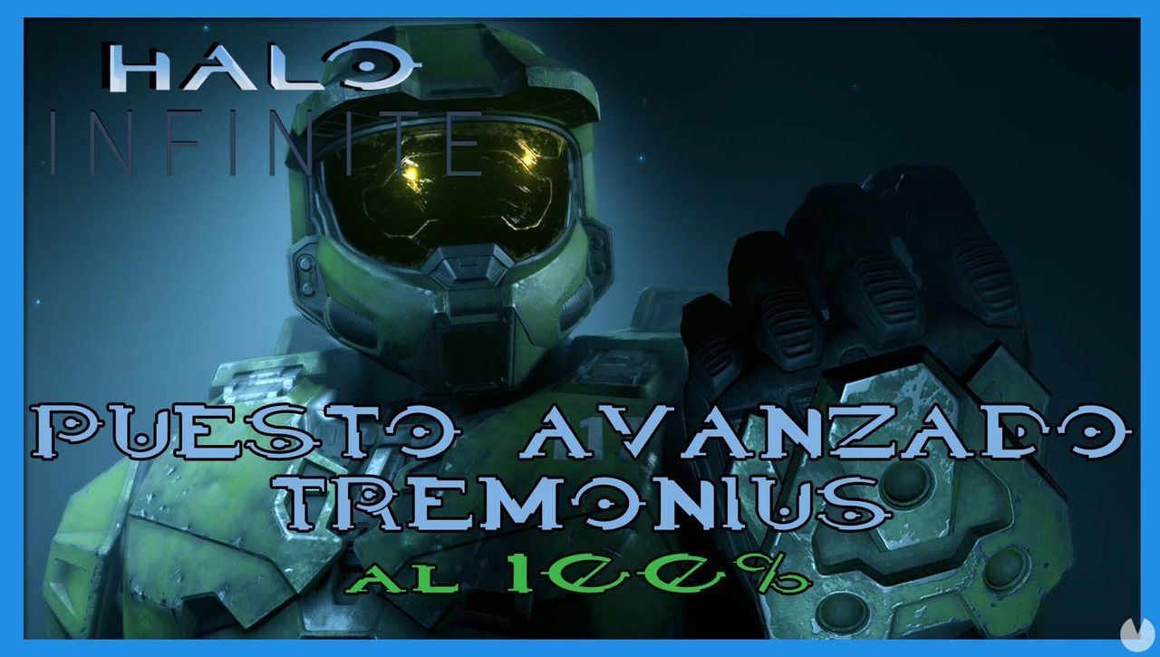 Halo Infinite: Puesto avanzado Tremonius al 100% - Halo Infinite