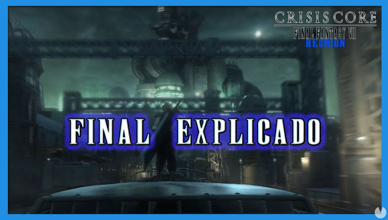 Crisis Core FVII - Reunon: Final explicado - Crisis Core -Final Fantasy VII- Reunion