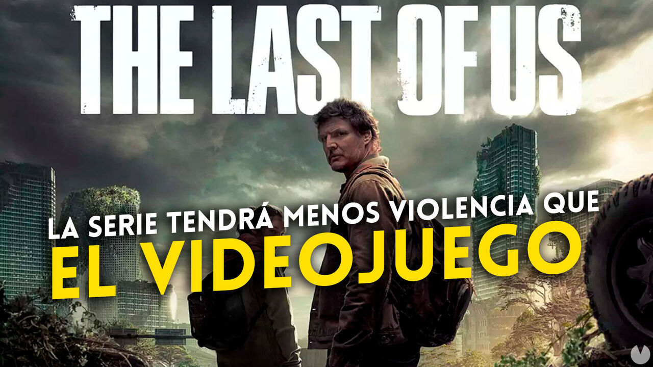 La serie de The Last of Us tendrá menos violencia que el videojuego