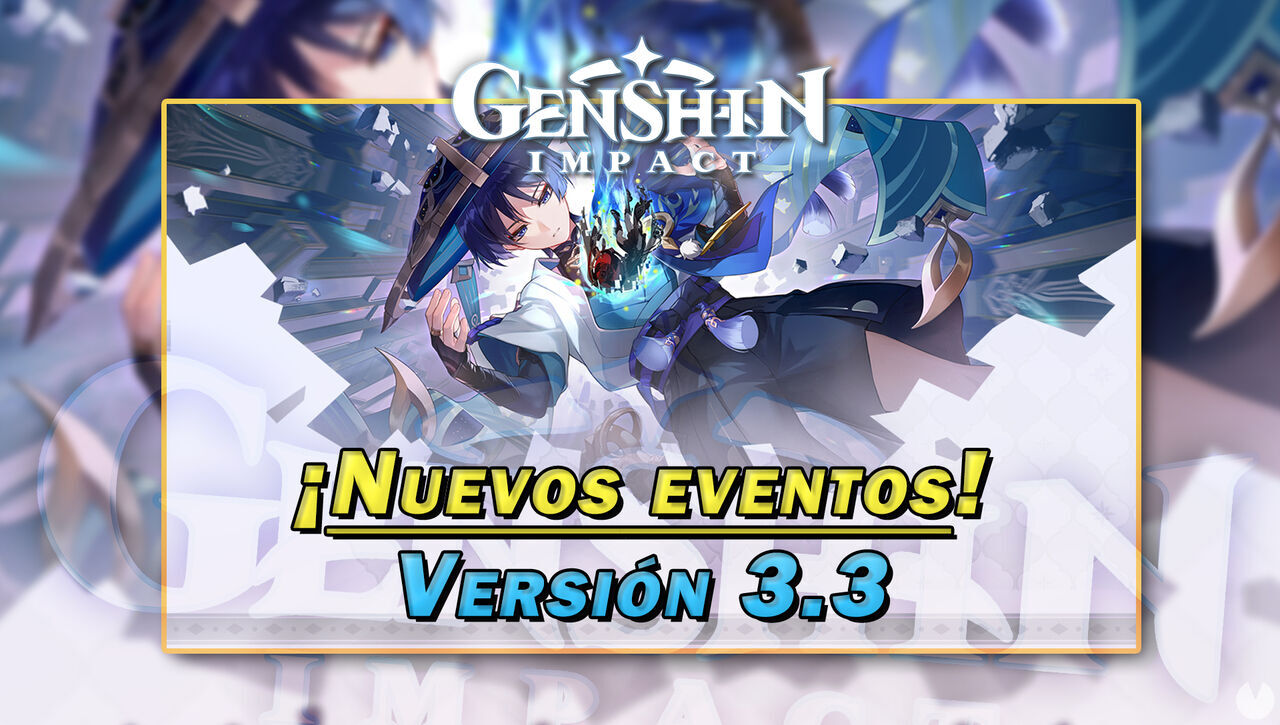 Genshin Impact: Nuevos eventos y gachapón de la v3.3 (Parte 1) | Fechas y detalles. Noticias en tiempo real