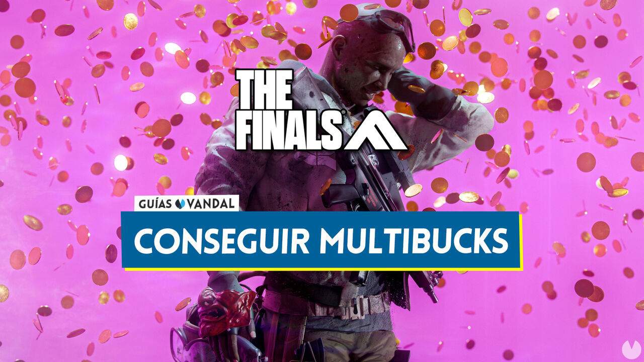 The Finals: Cmo conseguir Multibucks gratis? - LEGAL - THE FINALS