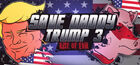 Save Daddy Trump 3: Rise Of Evil