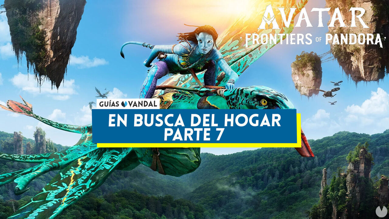 En busca del hogar: Parte 7  en Avatar: Frontiers of Pandora - Avatar: Frontiers of Pandora