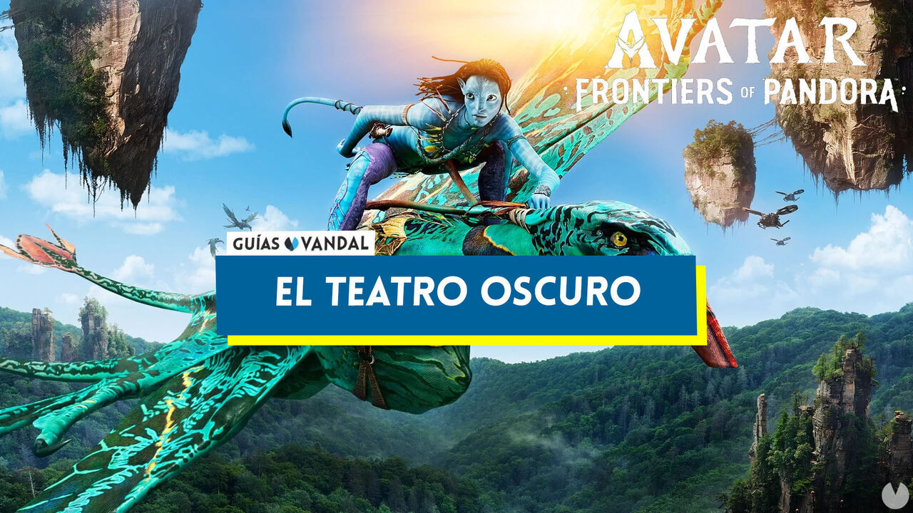 El teatro oscuro en Avatar: Frontiers of Pandora - Avatar: Frontiers of Pandora