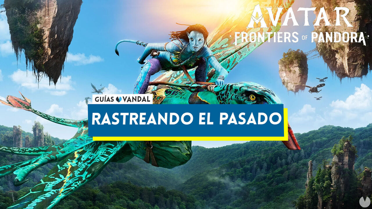 Rastreando el pasado en Avatar: Frontiers of Pandora - Avatar: Frontiers of Pandora