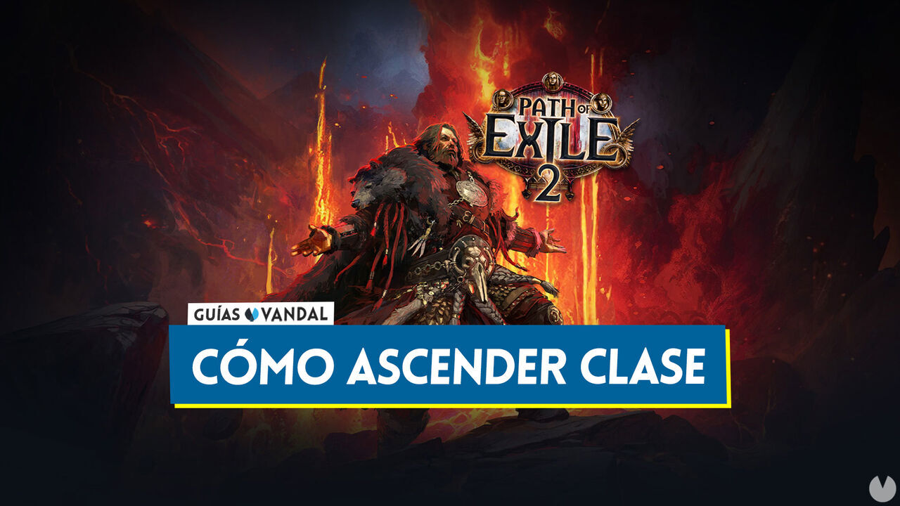 Path of Exile 2: Cmo ascender una clase y conseguir puntos de ascendencia - Path of Exile 2