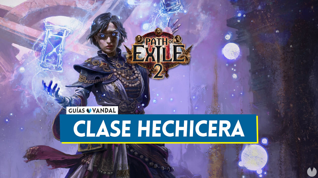 Hechicera en Path of Exile 2: Puntos fuertes y dbiles, consejos y ascendencias - Path of Exile 2