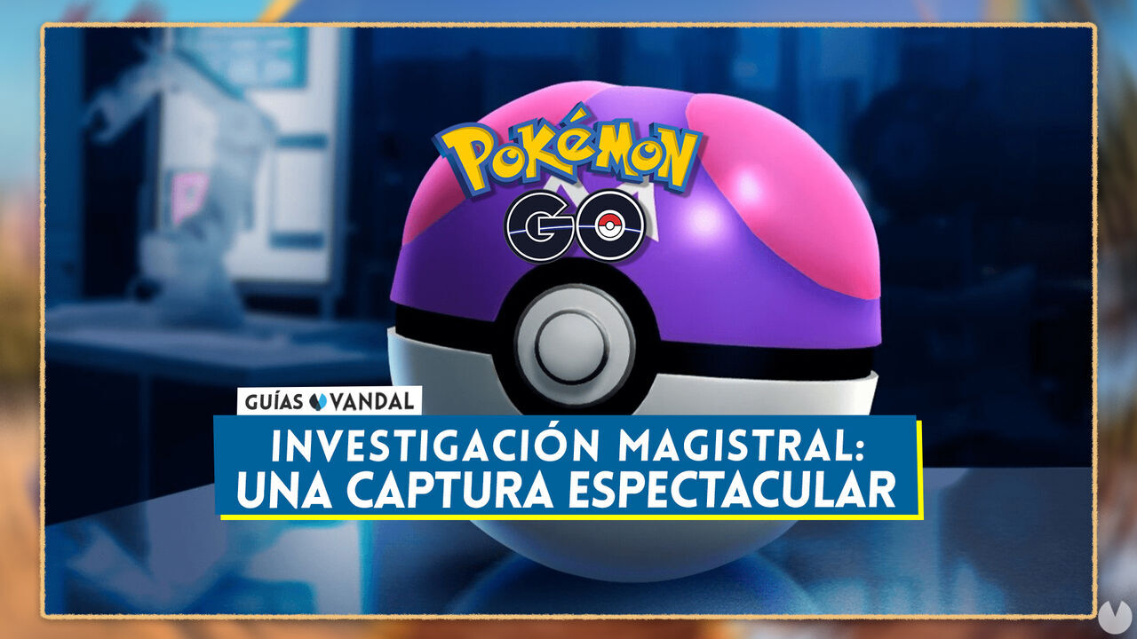 Investigacin magistral Una captura espectacular en Pokmon GO: Tareas, fases y recompensas - Pokmon GO