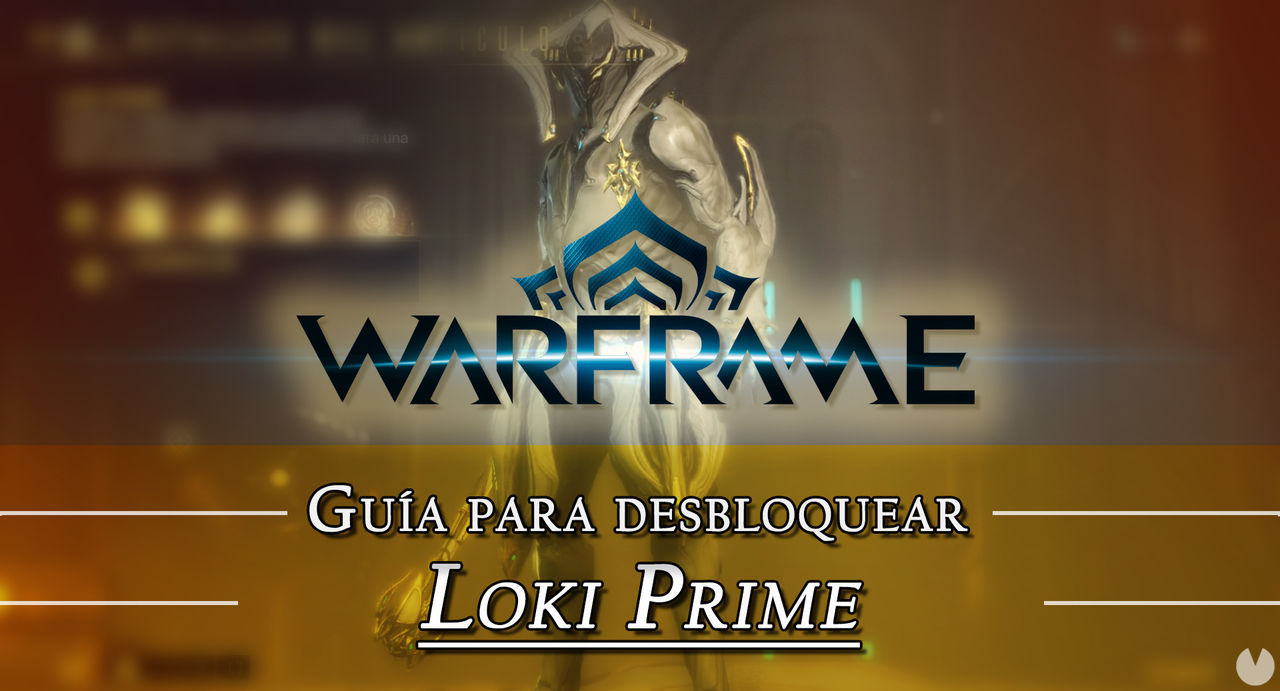 Warframe Loki Prime: cmo conseguirlo, planos, requisitos y estadsticas - Warframe