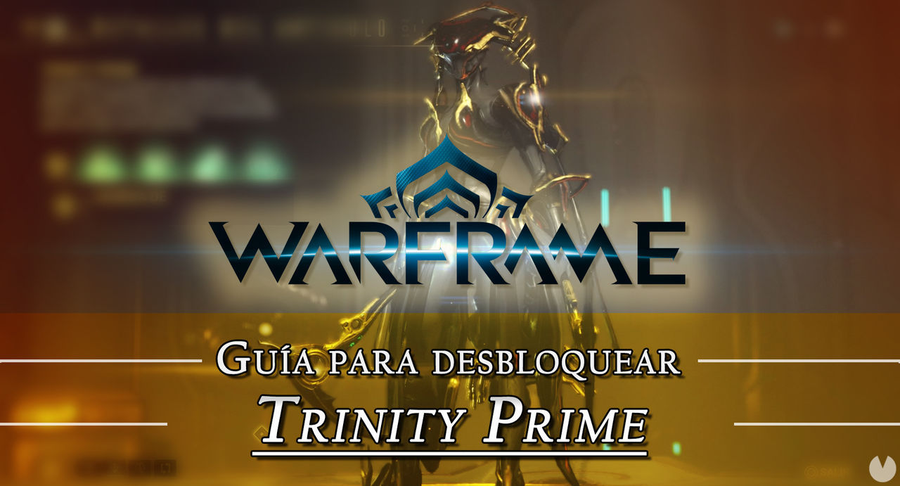 Warframe Trinity Prime: cmo conseguirlo, planos, requisitos y estadsticas - Warframe