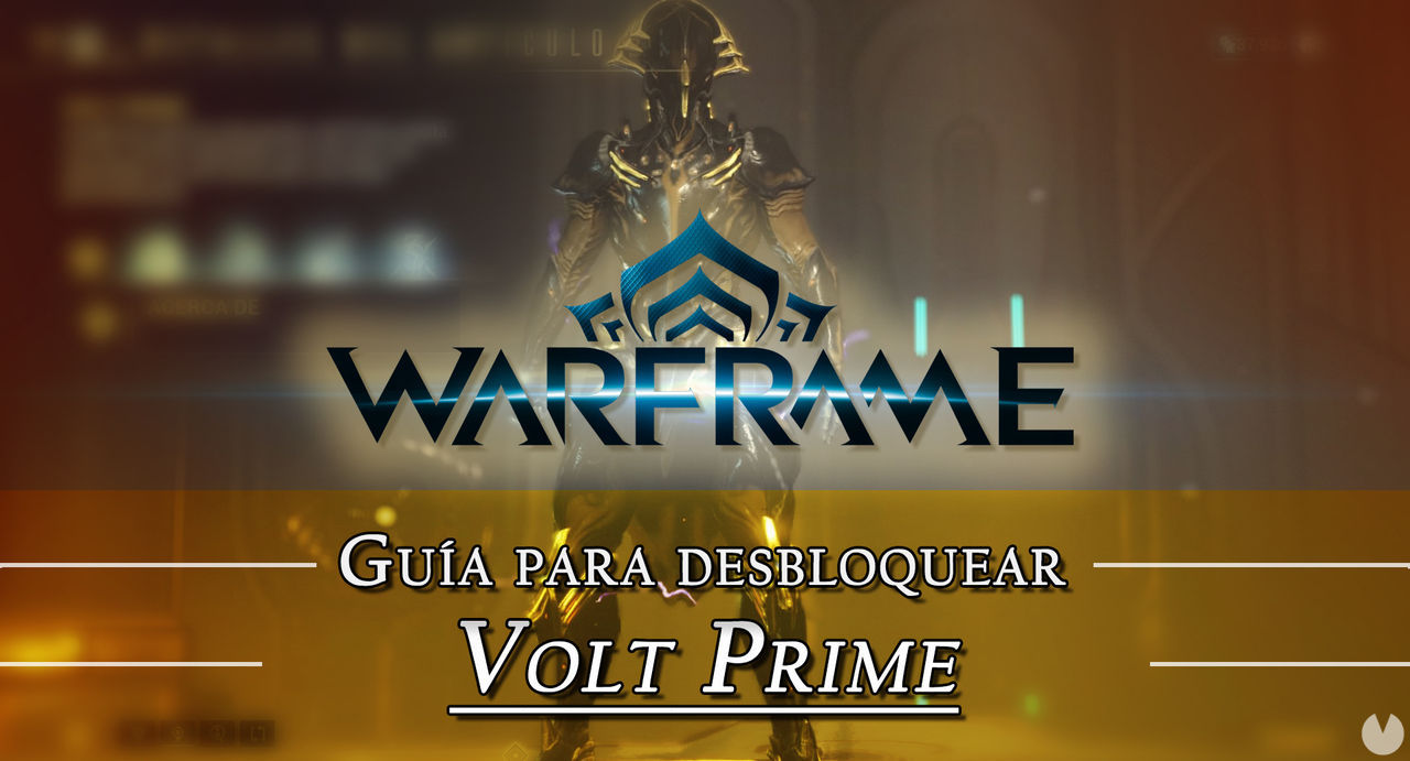 Warframe Volt Prime: cmo conseguirlo, planos, requisitos y estadsticas - Warframe