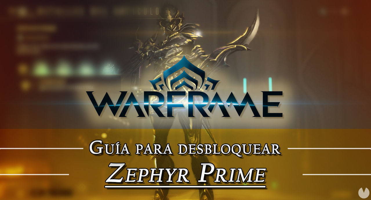 Warframe Zephyr Prime: cmo conseguirlo, planos, requisitos y estadsticas - Warframe