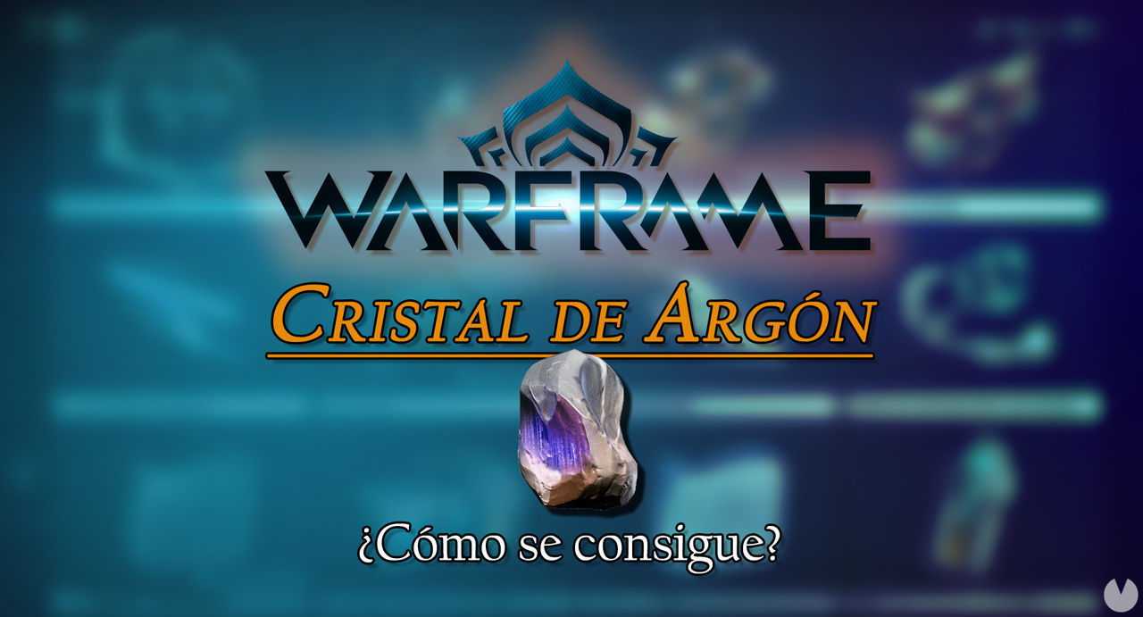 Cristales de Argn en Warframe: cmo conseguirlos y para qu sirven - Warframe