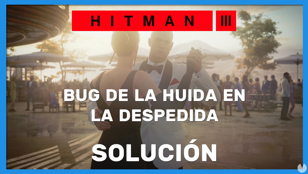 Hitman 3: cmo solucionar el bug de la huida en La despedida - Hitman 3
