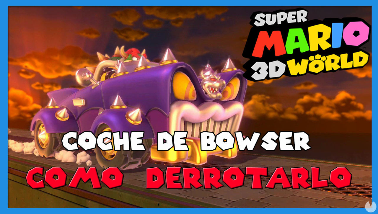 Super Mario 3D World: cmo derrotar al Coche de Bowser - Super Mario 3D World + Bowser's Fury