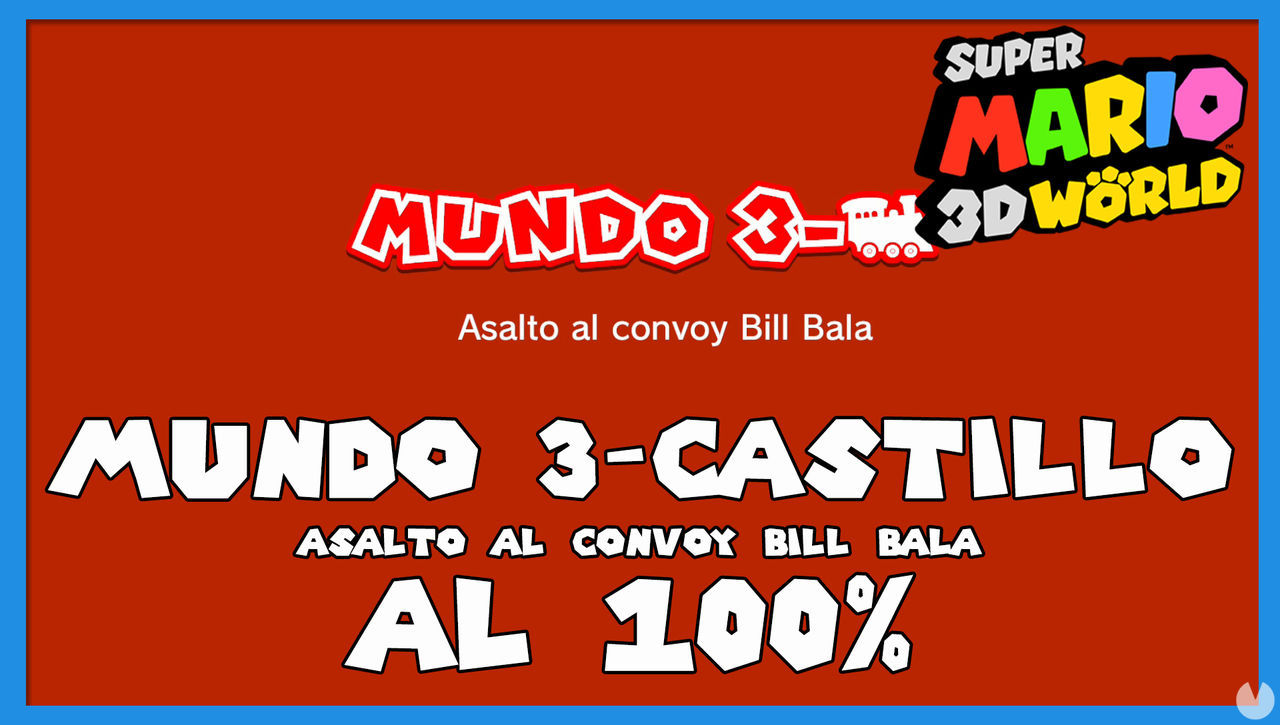 Super Mario 3D World: Asalto al convoy Bill Bala al 100% - Super Mario 3D World + Bowser's Fury