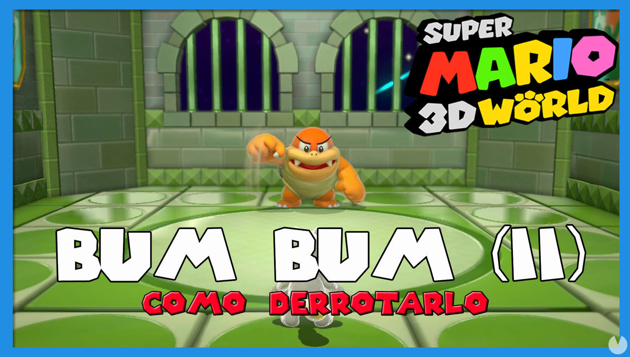 Super Mario 3D World: cmo derrotar a Bum Bum (II) - Super Mario 3D World + Bowser's Fury