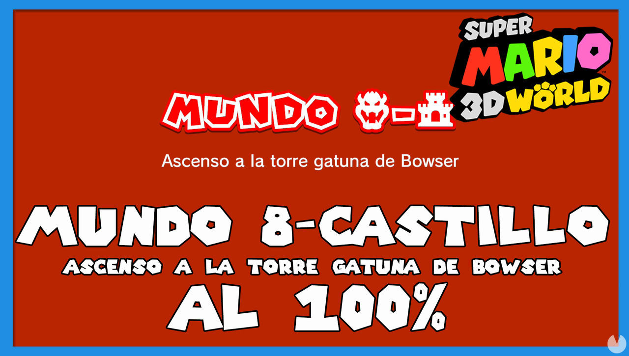 Super Mario 3D World: Ascenso a la torre gatuna de Bowser al 100% - Super Mario 3D World + Bowser's Fury