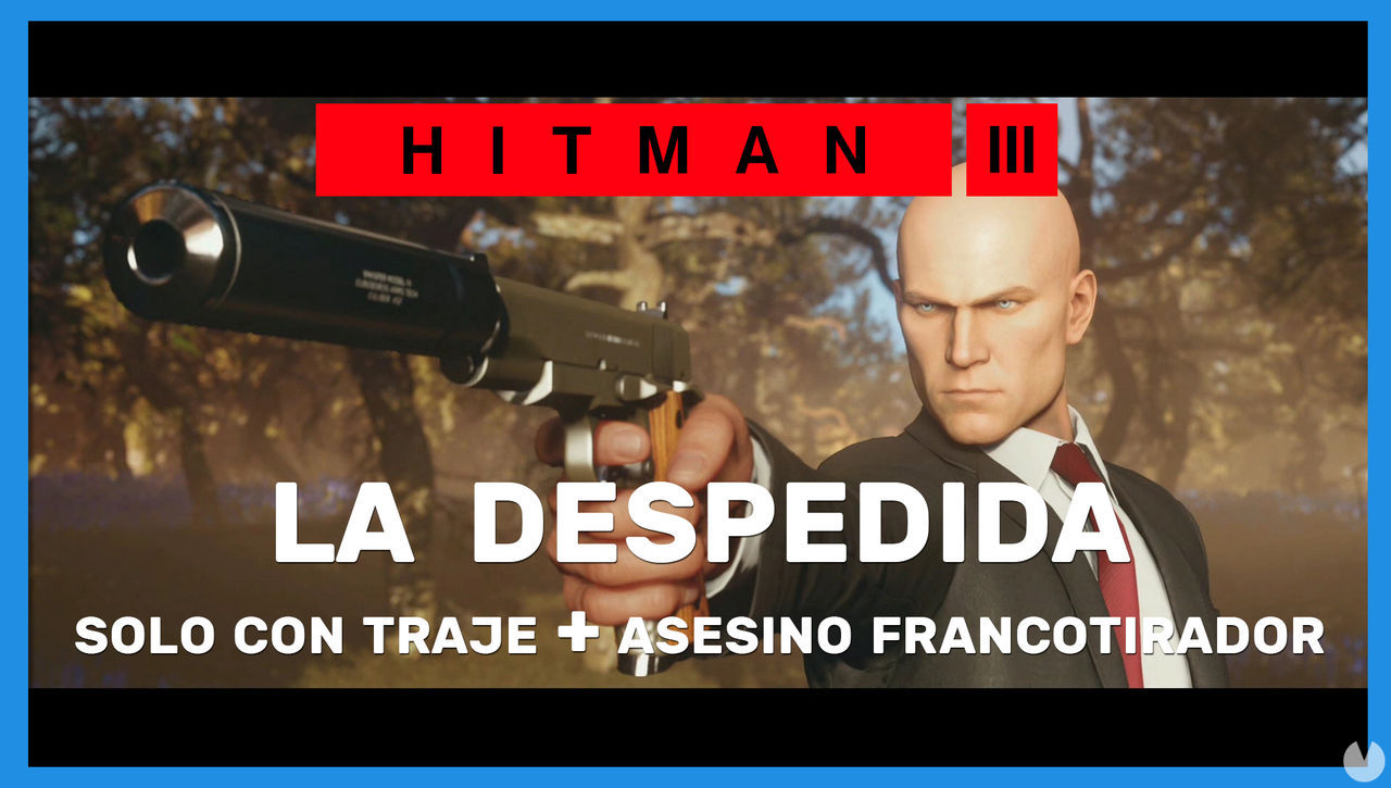Hitman 3: cmo completar La despedida (Slo traje y Asesino francotirador) - Hitman 3