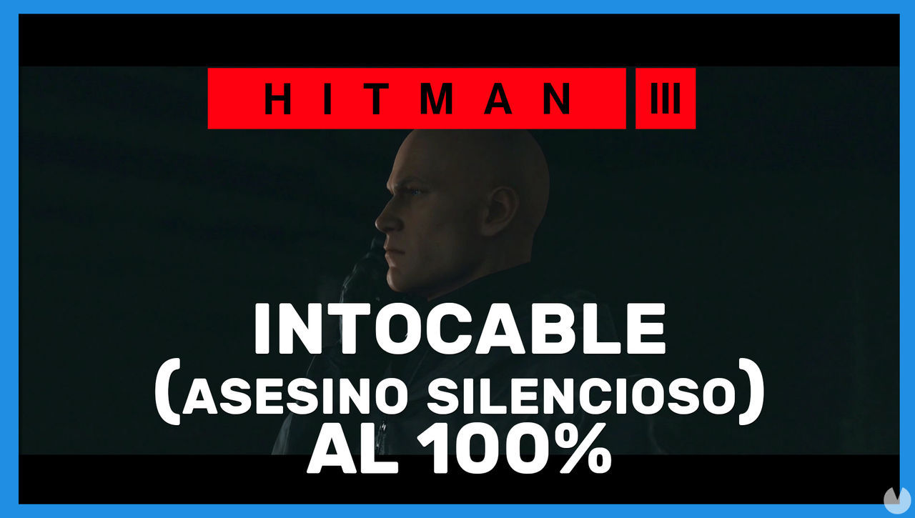 Intocable (Asesino Silencioso) en Hitman 3 al 100% - Hitman 3