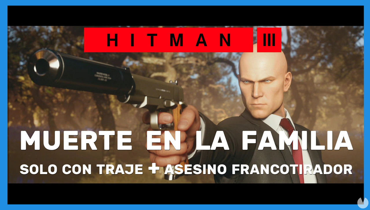 Hitman 3: cmo completar Muerte en la familia (Slo traje y Asesino francotirador) - Hitman 3