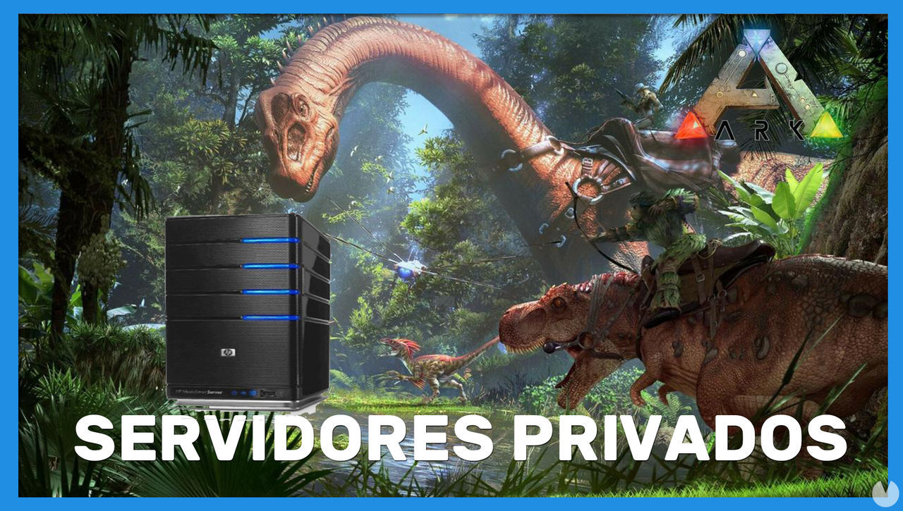 Ark: Survival Evolved - Cmo crear servidores privados - ARK: Survival Evolved