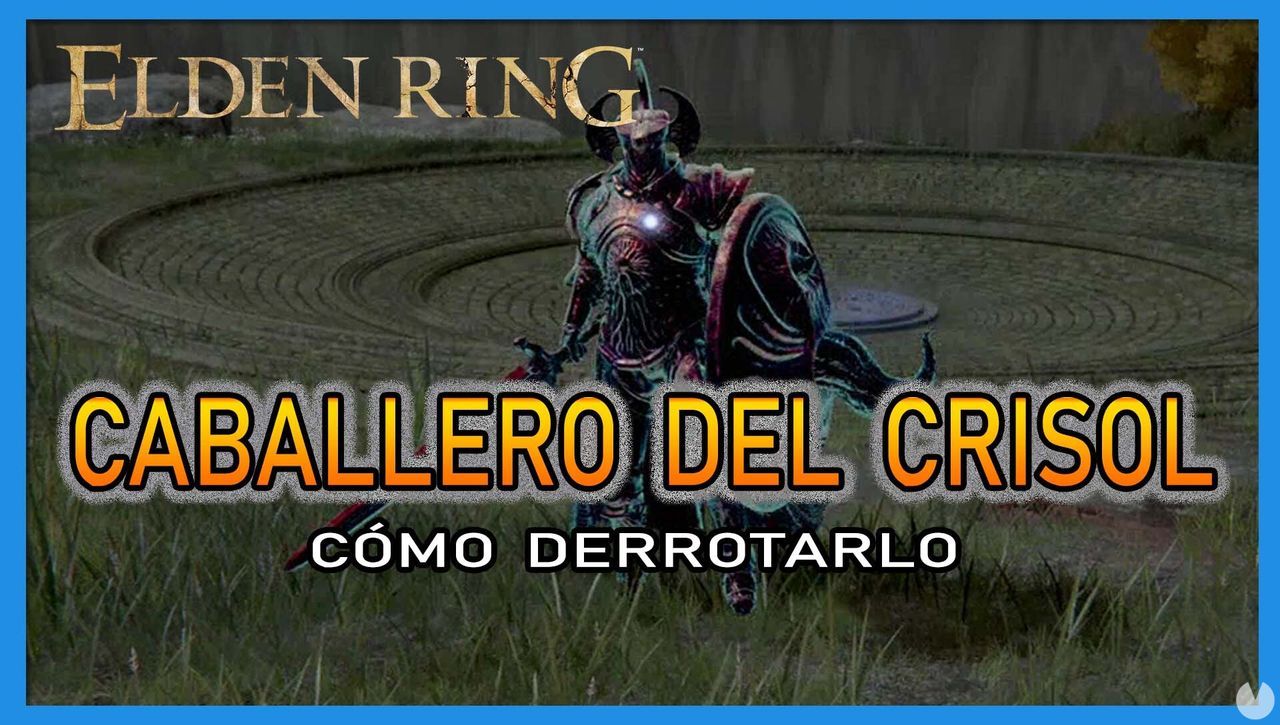 Caballero del Crisol en Elden Ring: Cmo derrotarlo y recompensas - Elden Ring