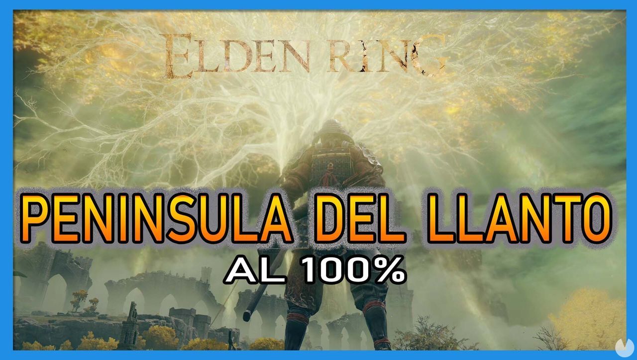 Elden Ring: Pennsula del Llanto al 100% y mapa - Elden Ring