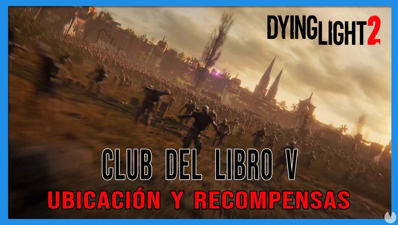 Club del libro V en Dying Light 2 al 100% - Dying Light 2