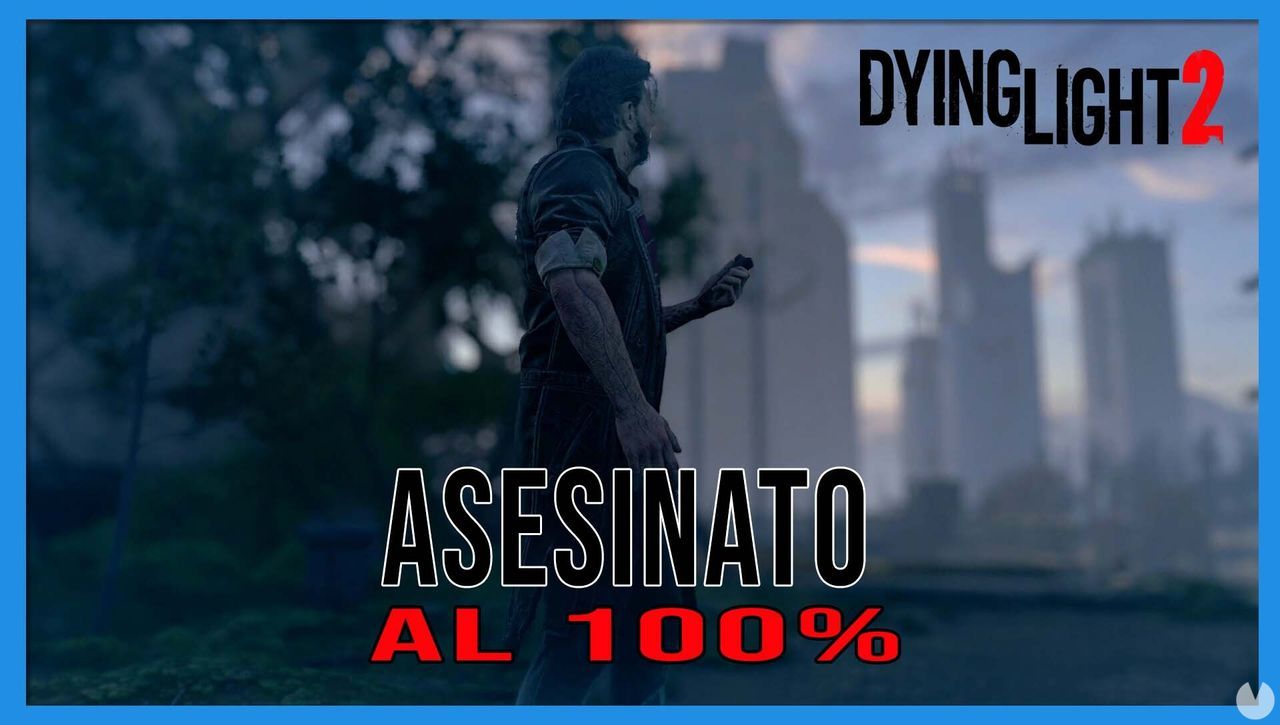 Asesinato al 100% en Dying Light 2 - Dying Light 2