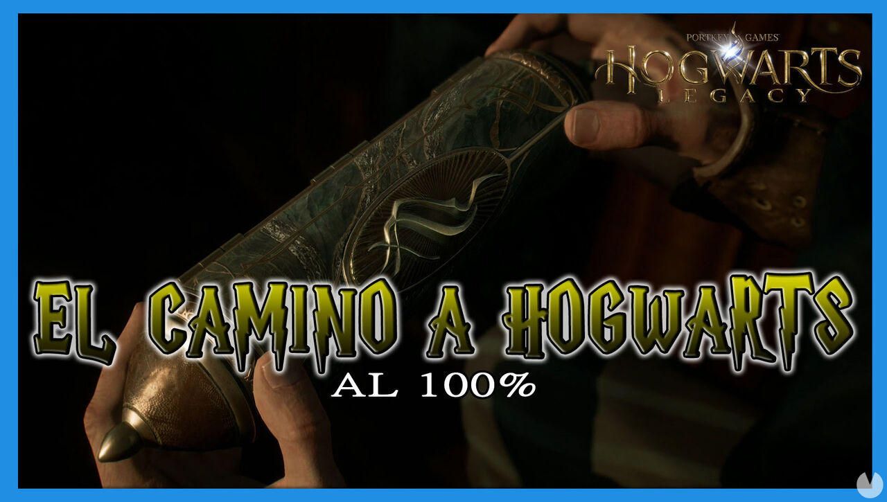 El camino a Hogwarts al 100% en Hogwarts Legacy - Hogwarts Legacy