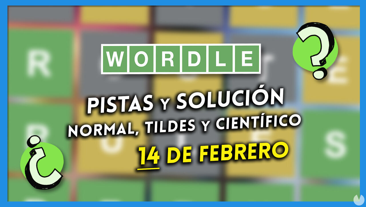 Wordle en español, tildes y científico hoy 14 de febrero: Pistas y solución a la palabra oculta