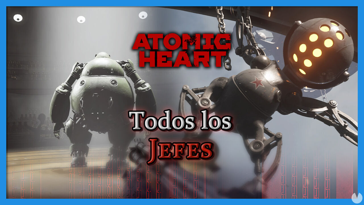 Todos los jefes de Atomic Heart: Cmo derrotarlos, puntos dbiles y resistencias - Atomic Heart