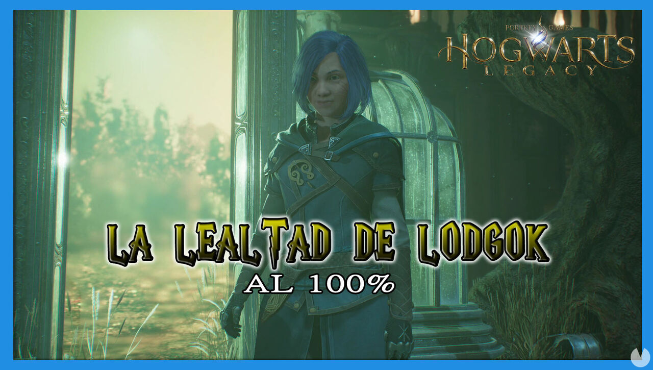 La lealtad de Lodgok al 100% en Hogwarts Legacy - Hogwarts Legacy