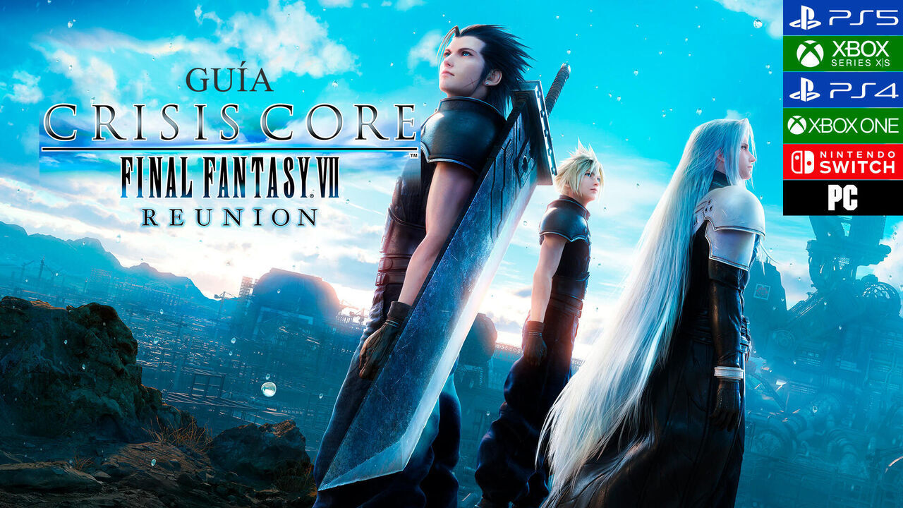 Gua Crisis Core -Final Fantasy VII- Reunion: Trucos, consejos y secretos