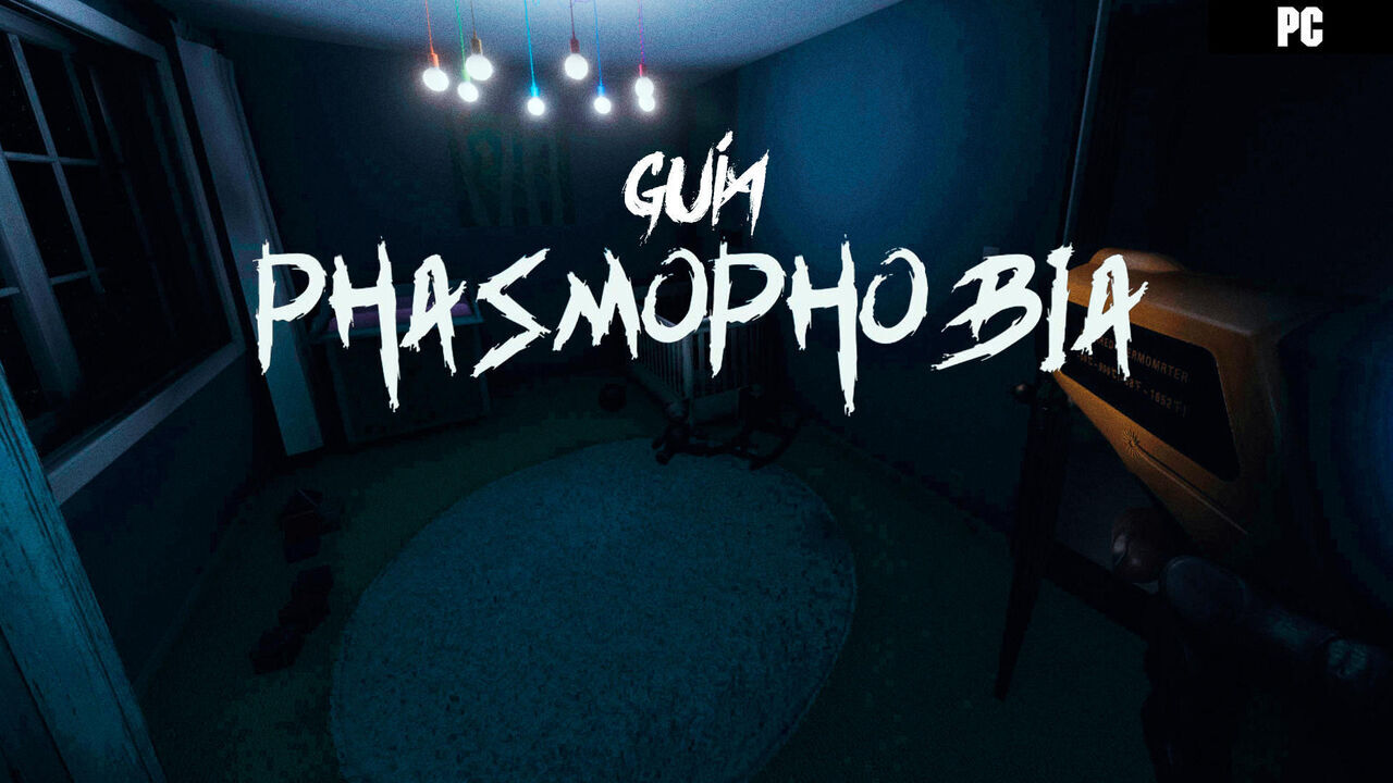 Gua Phasmophobia, trucos, consejos y secretos