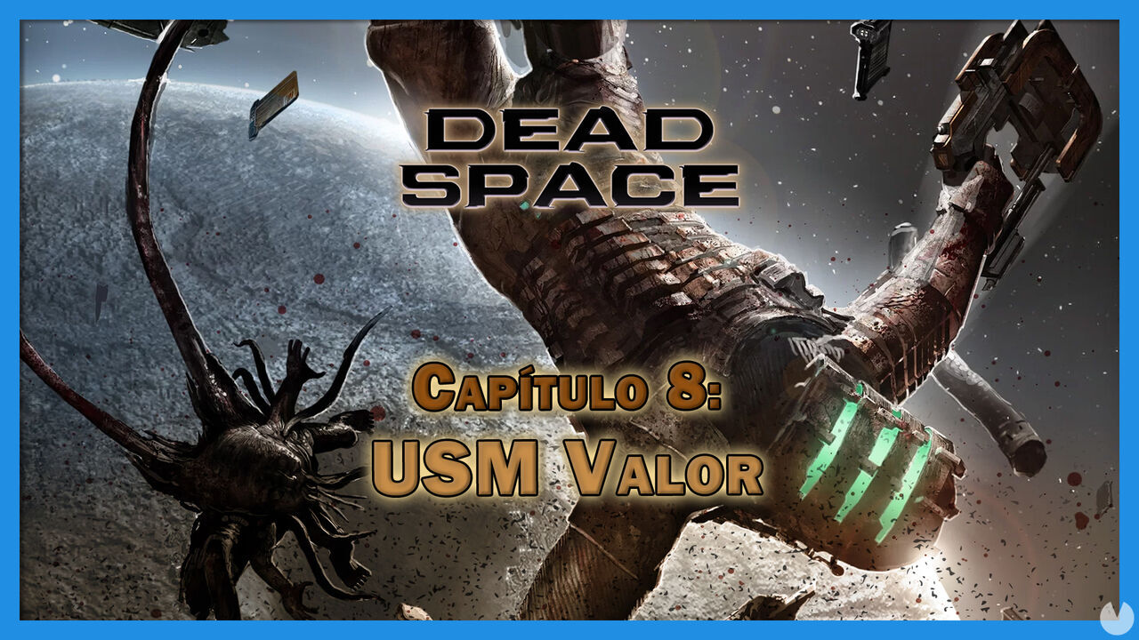 Captulo 8: USM Valor al 100% en Dead Space Remake - Dead Space Remake