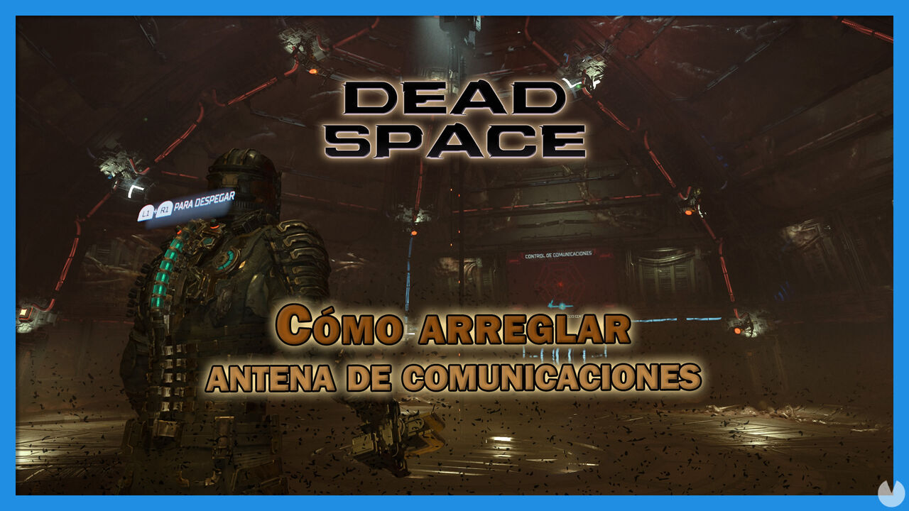 Dead Space Remake: Cmo arreglar la antena de comunicaciones (Solucin) - Dead Space Remake