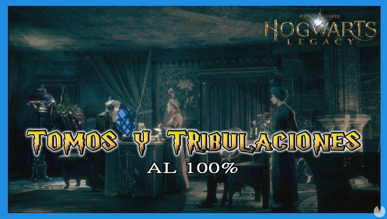 Tomos y tribulaciones al 100% en Hogwarts Legacy - Hogwarts Legacy