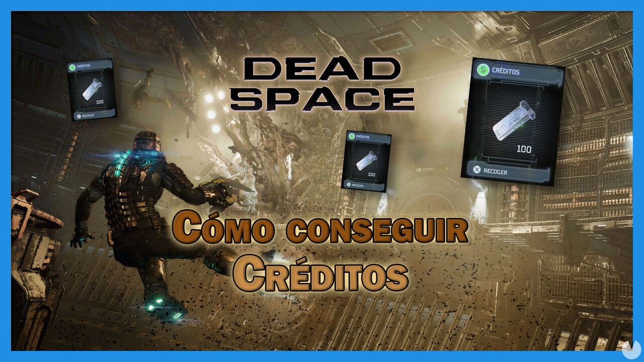 Dead Space Remake: Cmo conseguir crditos y ganar dinero rpido - Dead Space Remake