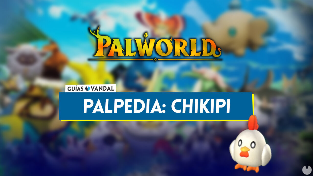Chikipi en Palworld: Localizacin, cmo conseguirlo, habilidades, objetos y detalles - Palworld