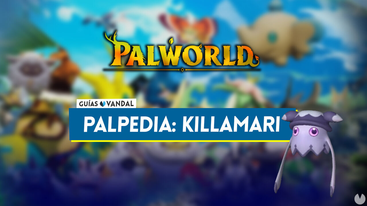 Killamari en Palworld: Localizacin, cmo conseguirlo, habilidades, objetos y detalles - Palworld