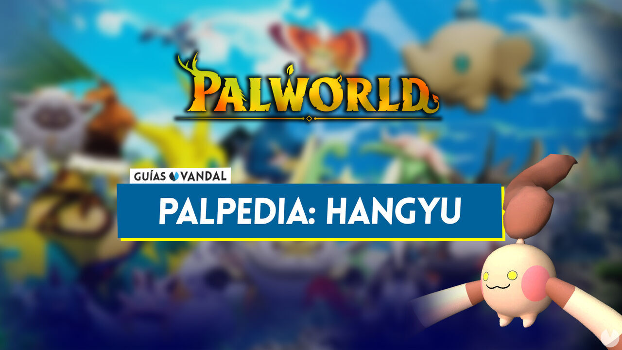 Hangyu en Palworld: Localizacin, cmo conseguirlo, habilidades, objetos y detalles - Palworld