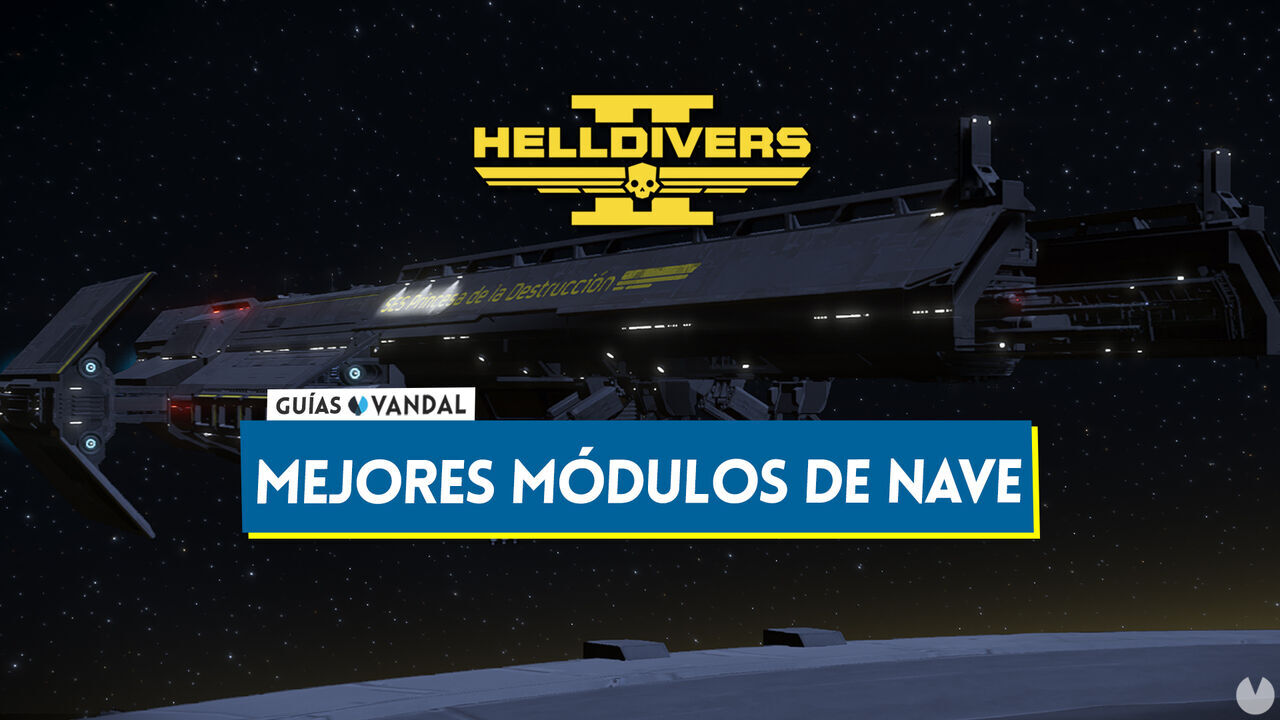 Helldivers 2: Cules son los mejores mdulos de la nave para desbloquear primero - Helldivers 2