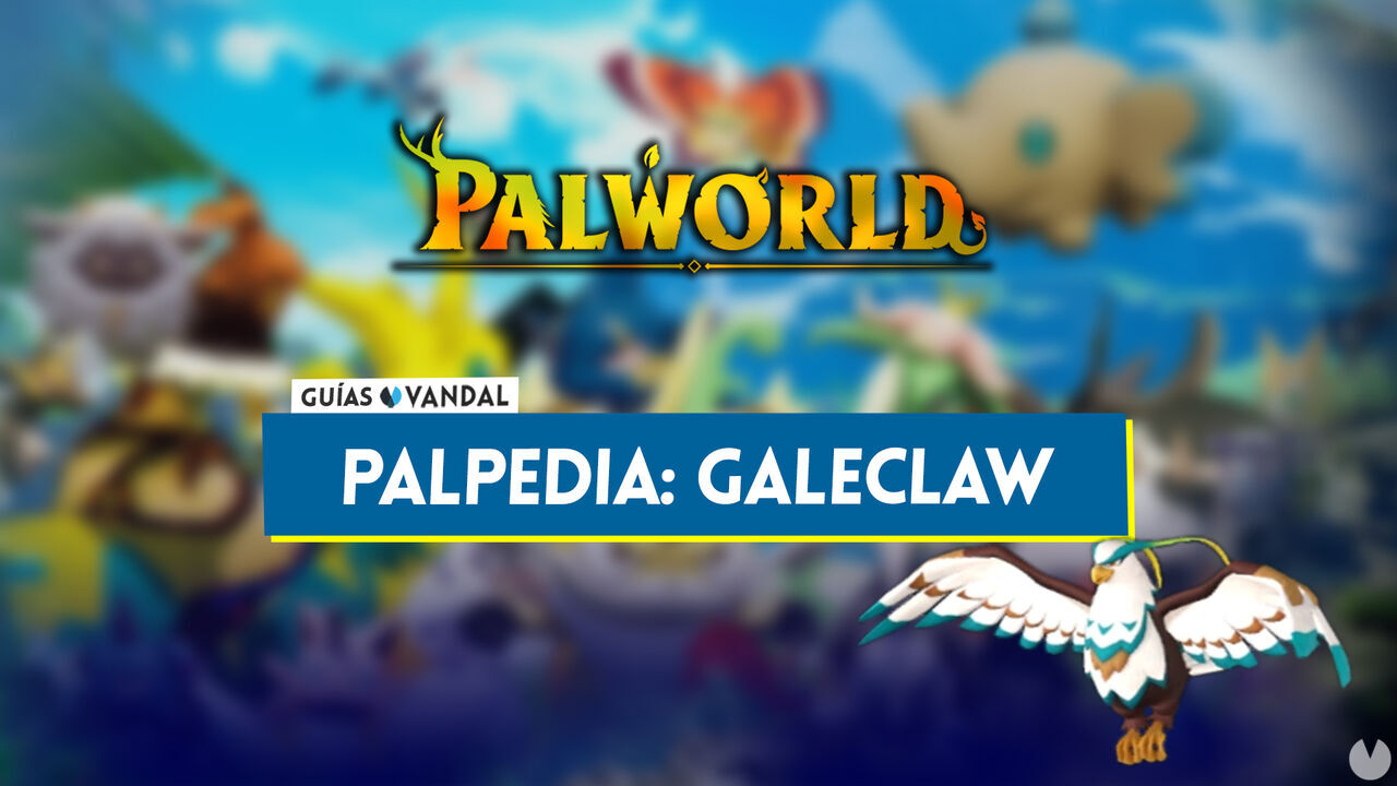 Galeclaw en Palworld: Localizacin, cmo conseguirlo, habilidades, objetos y detalles - Palworld
