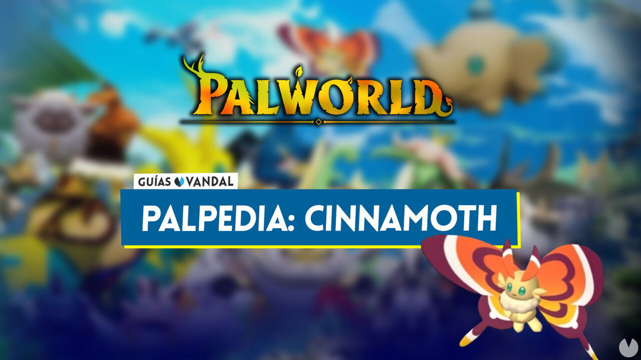 Cinnamoth en Palworld: Localizacin, cmo conseguirlo, habilidades, objetos y detalles - Palworld